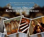 Finał akcji Ratujmy Organy Kościoła Jezusowego
